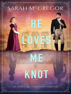 cover image of He Loves Me Knot